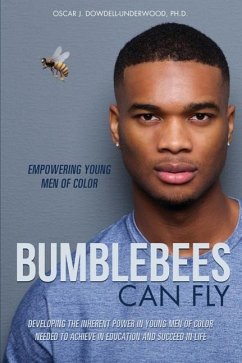 Bumblebees Can Fly - Dowdell-Underwood, Oscar J.