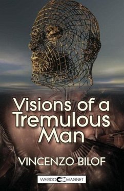 Visions of a Tremulous Man - Bilof, Vincenzo