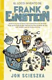 El Loco Invento de Frank Einstein #2 / Frank Einstein and the Electro-Finger. Book #2