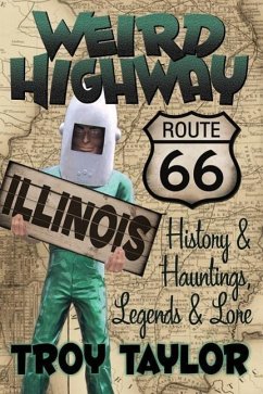 Weird Highway: Illinois - Taylor, Troy