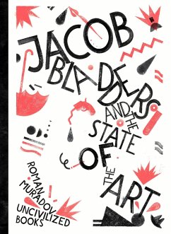 Jacob Bladders and the State of the Art - Muradov, Roman