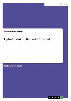 Light-Produkte. Sinn oder Unsinn? - Gröschel, Nina