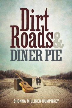 Dirt Roads and Diner Pie - Humphrey, Shonna Milliken