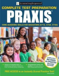 Praxis: Core Academic Skills for Educators (5712, 5722, 5732) - Learning Express