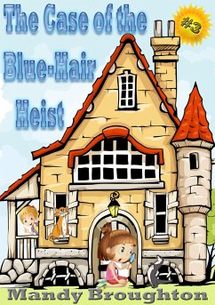 Cover The Case of the Blue-Hair Heist: #3 (eBook, ePUB)