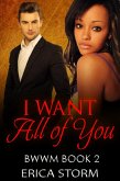 I Want: All of You (I Want: Everything, #2) (eBook, ePUB) I Want: All of You (I Want: Everything, #2) (eBook, ePUB)