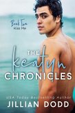 Kiss Me (The Keatyn Chronicles Series, #2) (eBook, ePUB)
