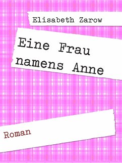 Eine Frau namens Anne (eBook, ePUB) - Zarow, Elisabeth