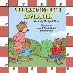 A Blossoming Bear Adventure. - Shaw, Monique P.