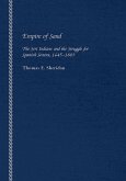 Empire of Sand: The Seri Indians and the Struggle for Spanish Sonora, 1645-1803