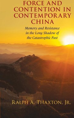 Force and Contention in Contemporary China - Thaxton, Jr Ralph A.