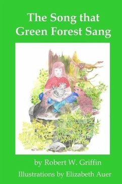 The Song that Green Forest Sang - Griffin, Robert W.