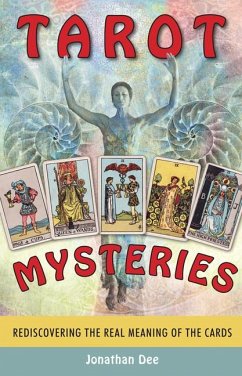 Tarot Mysteries: Rediscovering the Real Meaning of the Cards - Dee, Jonathan