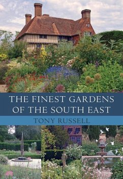 The Finest Gardens of the South East - Russell, Tony