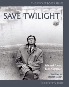 Save Twilight: Selected Poems - Cortazar, Julio
