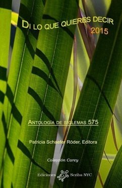 Di lo que quieres decir 2015: Antología de siglemas 575 - Schaefer Röder, Patricia