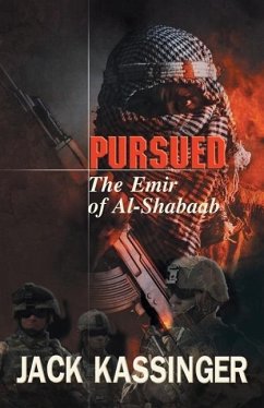Pursued: The Emir of Al-Shabaab - Kassinger, Jack