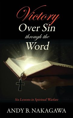 Victory Over Sin through the Word - Nakagawa, Andy B.