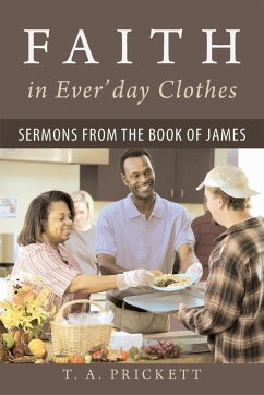 Faith in Ever'day Clothes - Prickett, T. A.