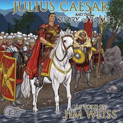 Julius Caesar & the Story of Rome - Weiss, Jim
