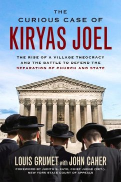 The Curious Case of Kiryas Joel - Grumet, Louis; Caher, John M