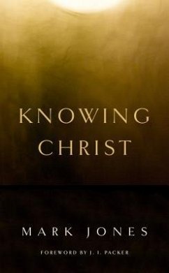Knowing Christ - Jones, Mark