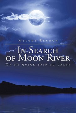 In Search of Moon River - Rendon, Melody