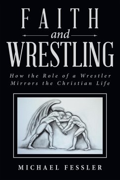 Faith and Wrestling - Fessler, Michael