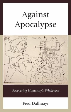 Against Apocalypse - Dallmayr, Fred