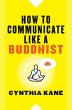 How to Communicate Like a Buddhist - Bild 1