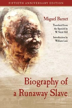 Biography of a Runaway Slave - Barnet, Miguel