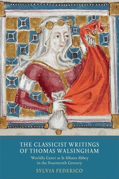 The Classicist Writings of Thomas Walsingham - Federico, Sylvia