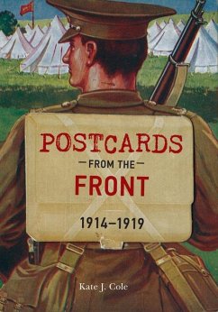 Postcards from the Front 1914-1919 - Cole, Kate J.