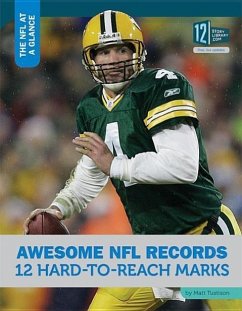 Awesome NFL Records: 12 Hard-To-Reach Marks - Tustison, Matt