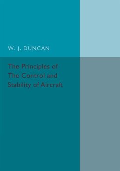 The Principles of the Control and Stability of Aircraft - Duncan, W. J.