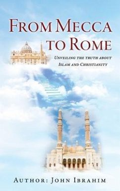 From Mecca to Rome - Ibrahim, John