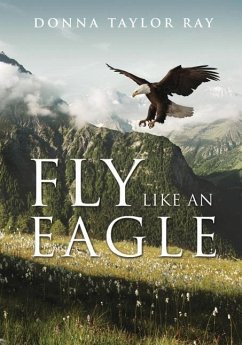 Fly Like an Eagle - Ray, Donna Taylor