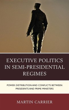 Executive Politics in Semi-Presidential Regimes - Carrier, Martin