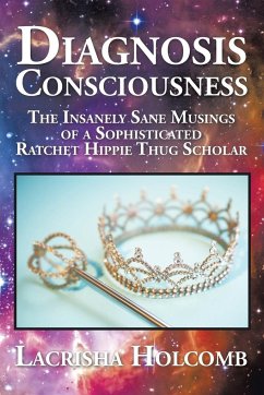 Diagnosis Consciousness - Holcomb, Lacrisha