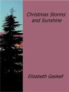 Christmas Storms and Sunshine (eBook, ePUB) - Gaskell, Elizabeth