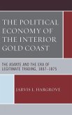 The Political Economy of the Interior Gold Coast