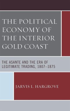 The Political Economy of the Interior Gold Coast - Hargrove, Jarvis L.