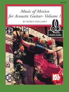 Music of Mexico for Acoustic Guitar Volume 1 - Ruben Delgado
