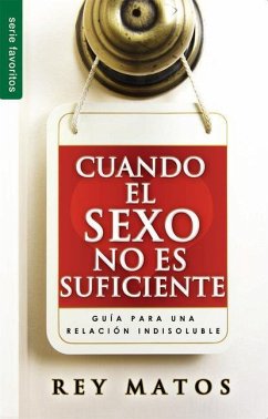 Cuando El Sexo No Es Suficiente - Serie Favoritos - Matos, Rey