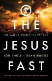 The Jesus Fast - The Call to Awaken the Nations