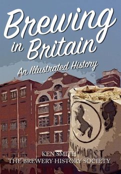 Brewing in Britain - Smith, Ken; The Brewery History Society