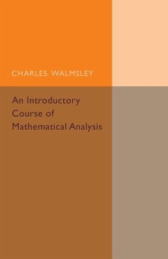 An Introductory Course of Mathematical Analysis - Walmsley, Charles