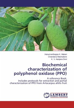 Biochemical characterization of polyphenol oxidase (PPO) - Makari, Hanumanthappa K.;Mavinakere, Chandana;Aanjana Devi, K. V.