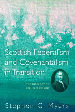 Scottish Federalism and Covenantalism in Transition - Myers, Stephen G.