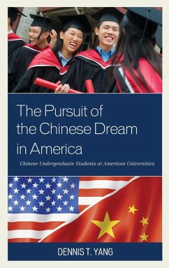 The Pursuit of the Chinese Dream in America - Yang, Dennis T.